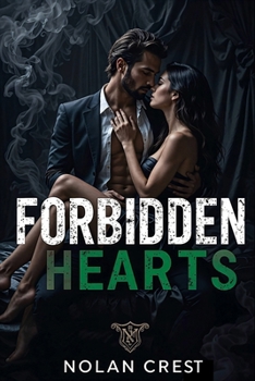 Forbidden Hearts: A Mafia Romance Bound by Love, Sealed in Loyalty - Book #3 of the Forbidden Desires