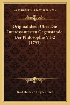 Paperback Originalideen Uber Die Interessantesten Gegenstande Der Philosophie V1-2 (1793) [German] Book