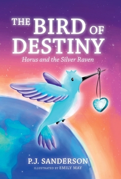 Hardcover The Bird of Destiny: Horus and the Silver Raven Book