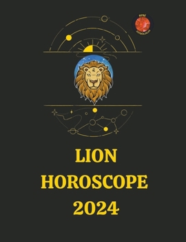 Lion Horoscope 2024 (French Edition)