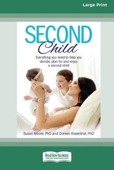Paperback Second Child: Essential information and wisdom to help you decide, plan and enjoy. [16pt Large Print Edition] [Large Print] Book
