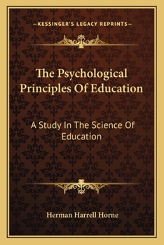 Paperback The Psychological Principles Of Education: A Study In The Science Of Education Book