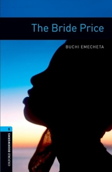Paperback Oxford Bookworms Library: The Bride Price: Level 5: 1,800 Word Vocabulary Book