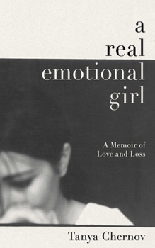 Hardcover A Real Emotional Girl: A Memoir of Love and Loss Book