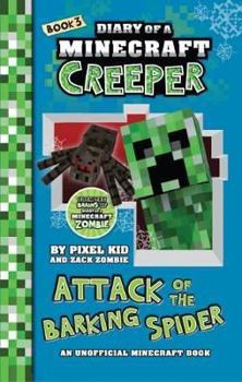 Paperback Attack of the Barking Spider (Diary of a Minecraft Creeper Book 3) Book