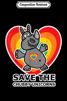 Composition Notebook: Save The Cubby Unicorns Rhino Unicorn s Rainbow  Journal/Notebook Blank Lined Ruled 6x9 100 Pages