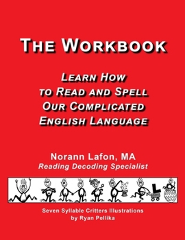 Paperback THE WORKBOOK: Learn How to Read Our Complicated English Language Book