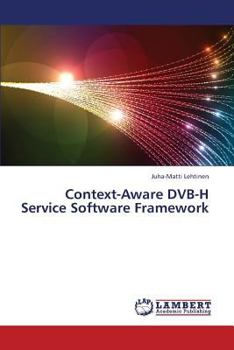 Paperback Context-Aware Dvb-H Service Software Framework Book