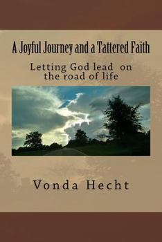 Paperback A Joyful Journey and a Tattered Faith Book