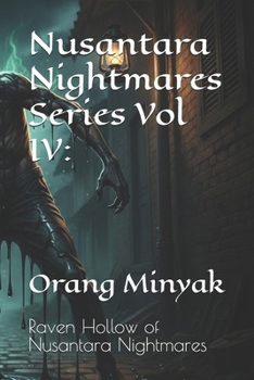 Paperback Nusantara Nightmares Vol 4: Orang Minyak: Nusantara Nightmares Series Book