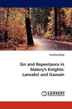 Paperback Sin and Repentance in Malory's Knights: Lancelot and Gawain Book