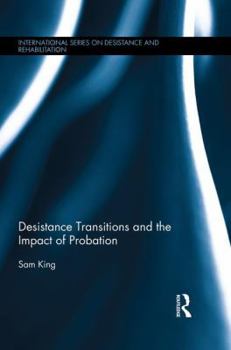 Paperback Desistance Transitions and the Impact of Probation Book