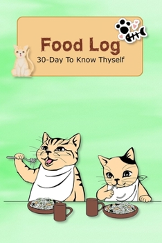 Food Log 30-Day To Know Thyself: Green Cover Food & Symptoms Diary Tracker Log Wellness Logbook Journal