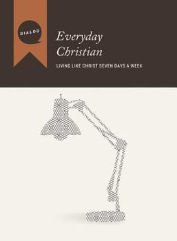 Paperback Everyday Christian: Living Like Christ Seven Days a Week Book