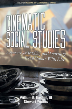Paperback Cinematic Social Studies: A Resource for Teaching and Learning Social Studies With Film Book