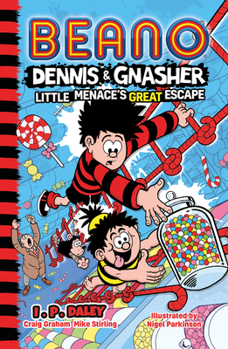 Beano Dennis & Gnasher: Little Menace’s Great Escape: Book 6 in the funniest illustrated series for children – perfect for funny kids aged 7, 8, 9 and 10 – brand new for 2023 - Book #6 of the Dennis & Gnasher