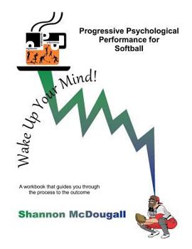 Paperback Progressive Psychological Performance for Softball Book