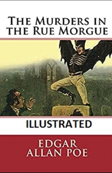 The Murders in the Rue Morgue Illustrated