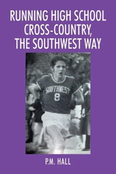 Paperback Running High School Cross-Country, The Southwest Way Book