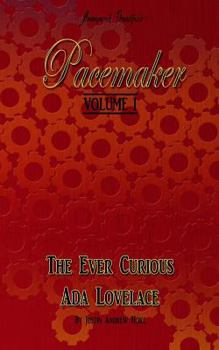 Paperback Pacemaker: Volume I: The Ever Curious Ada Lovelace Book