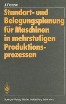 Paperback Standort- Und Belegungsplanung Für Maschinen in Mehrstufigen Produktionsprozessen [German] Book