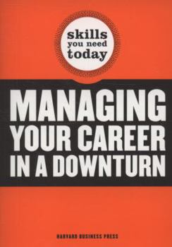 Paperback Managing Your Career in a Downturn Book