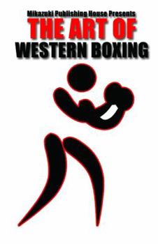 Paperback The Art of Western Boxing: Pugilism 101 Book