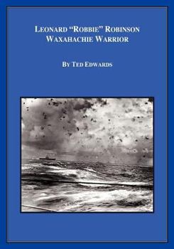 Paperback Leonard Robbie Robinson: Waxahachie Warrior Book