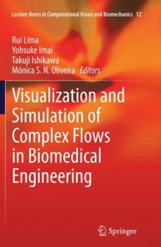 Paperback Visualization and Simulation of Complex Flows in Biomedical Engineering Book