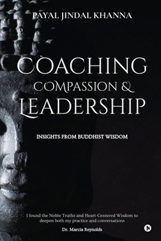 Paperback Coaching Compassion & Leadership: Insights From Buddhist Wisdom.: Insights From Buddhist Wisdom. Book