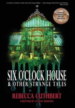 Six O'Clock House & Other Strange Tales