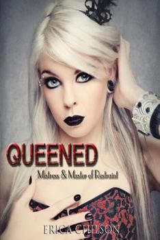 Queened - Book #6 of the Mistress & Master of Restraint