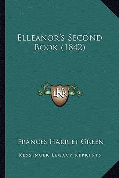 Paperback Elleanor's Second Book (1842) Book