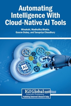 Hardcover Automating Intelligence With Cloud-Native AI Tools Book