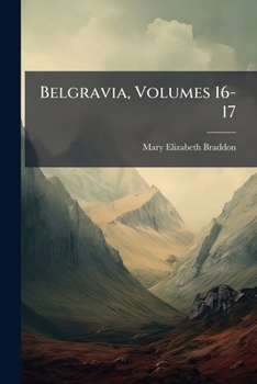 Paperback Belgravia, Volumes 16-17 Book