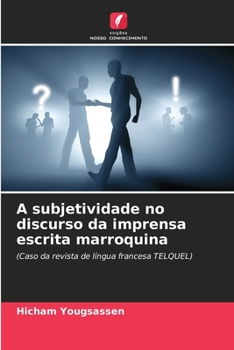 Paperback A subjetividade no discurso da imprensa escrita marroquina [Portuguese] Book