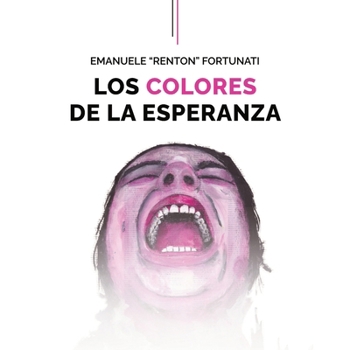 Los Colores De La Esperanza (Spanish Edition)