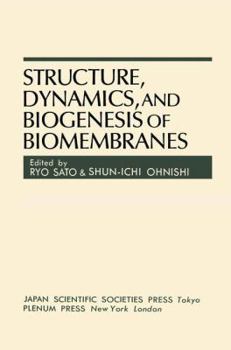 Hardcover Structure, Dynamics, and Biogenesis of Biomembranes Book