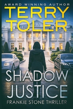 Shadow Justice (Frankie Stone Thrillers)