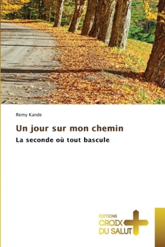 Paperback Un jour sur mon chemin [French] Book