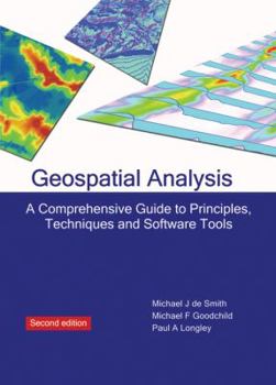 Hardcover Geospatial Analysis: A Comprehensive Guide to Principles, Techniques and Software Tools Book