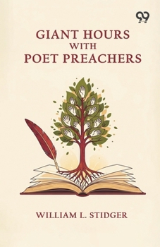 Paperback Giant Hours With Poet Preachers Book