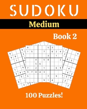 Paperback Sudoku Medium Book 2: 100 Sudoku for Adults - Large Print - Medium Difficulty - Solutions at the End - 8'' x 10'' [Large Print] Book