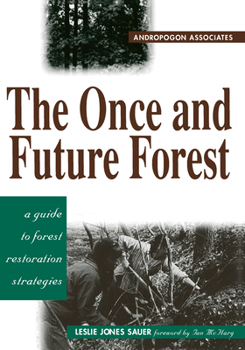 Paperback The Once and Future Forest: A Guide to Forest Restoration Strategies Book