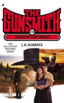 Death in the Family - Book #399 of the Gunsmith