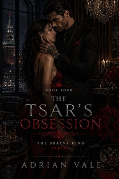 Paperback The Tsar’s Obsession (The Bratva King) Book