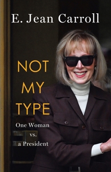Hardcover Not My Type: One Woman vs. a President Book