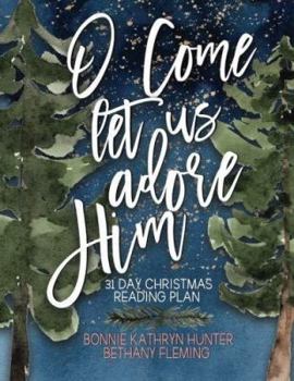 Paperback O Come Let Us Adore Him: Christmas Reading Plan Book