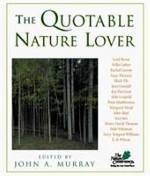 Hardcover The Quotable Nature Lover: A Nature Conservancy Book