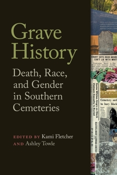 Paperback Grave History: Death, Race, and Gender in Southern Cemeteries Book